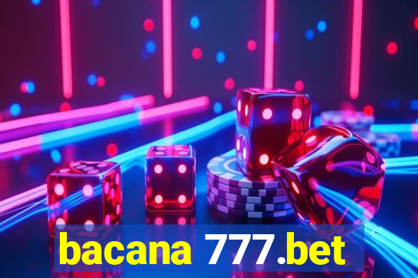 bacana 777.bet