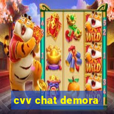 cvv chat demora