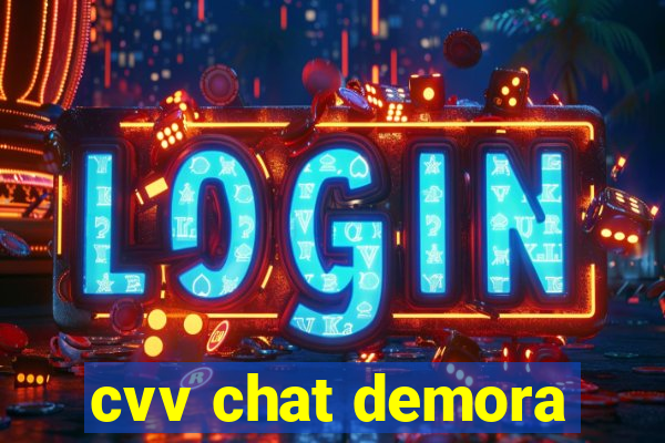 cvv chat demora