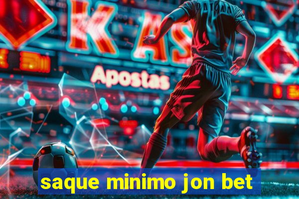 saque minimo jon bet