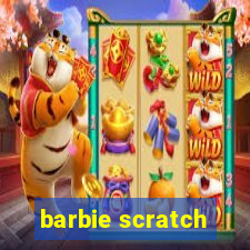 barbie scratch