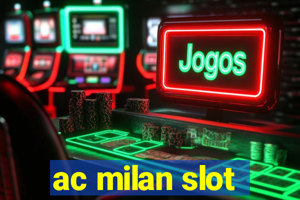 ac milan slot