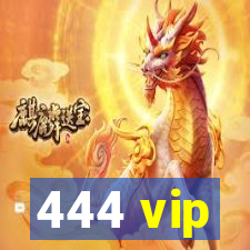 444 vip