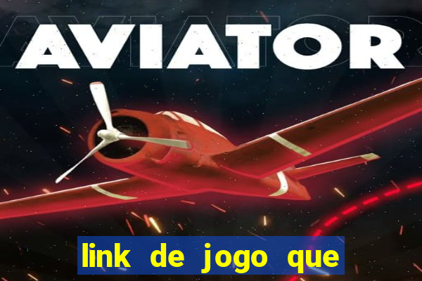 link de jogo que ganha dinheiro