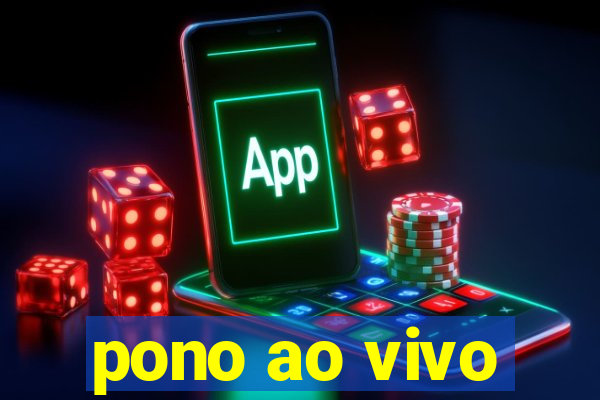 pono ao vivo