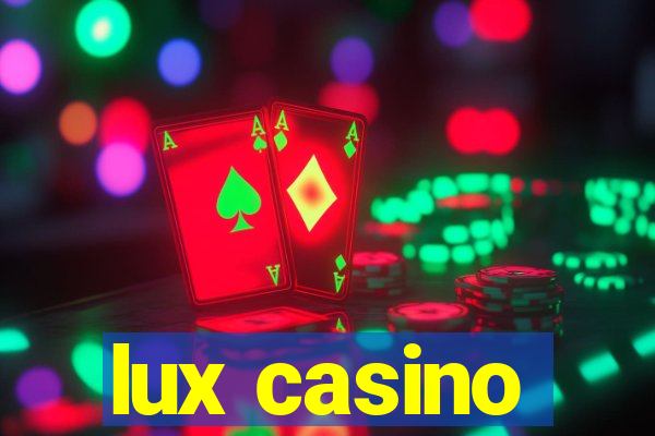 lux casino