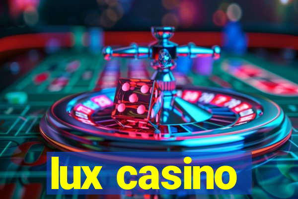 lux casino