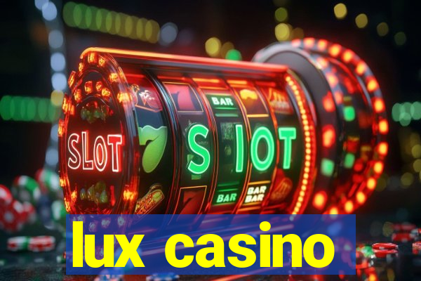 lux casino