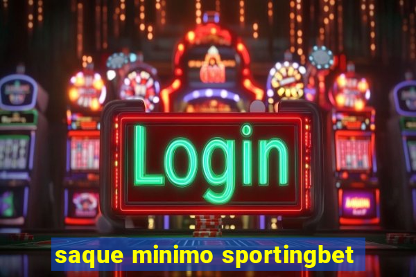 saque minimo sportingbet