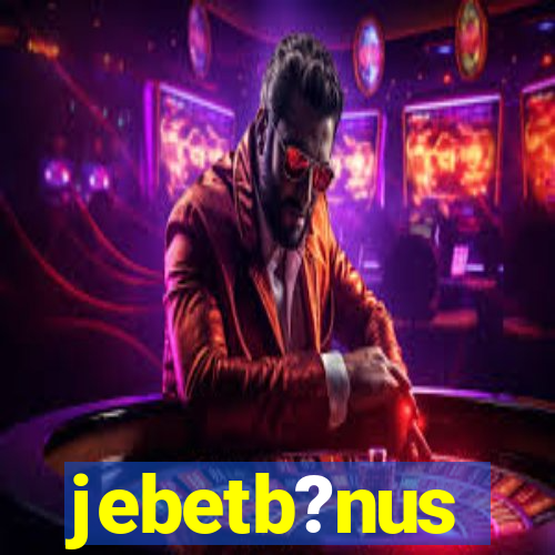 jebetb?nus