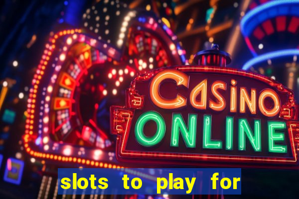 slots to play for free with bonuses