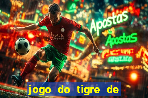 jogo do tigre de r$ 5