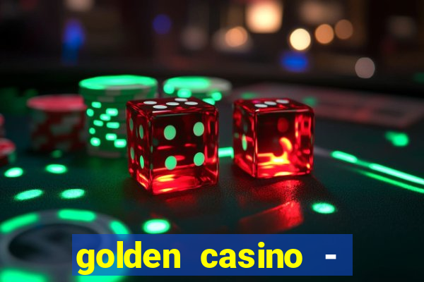 golden casino - slots games