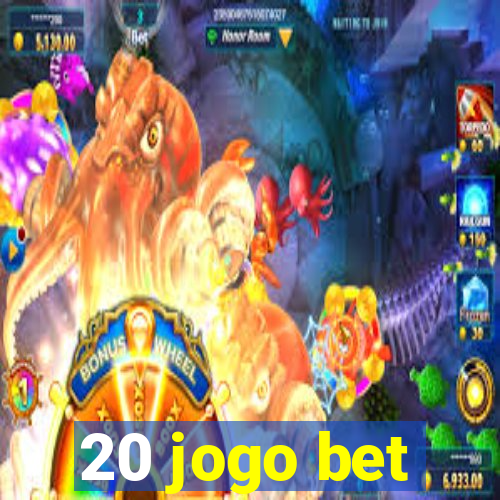 20 jogo bet