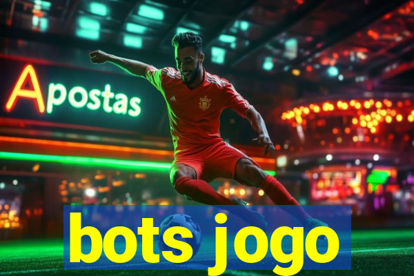 bots jogo