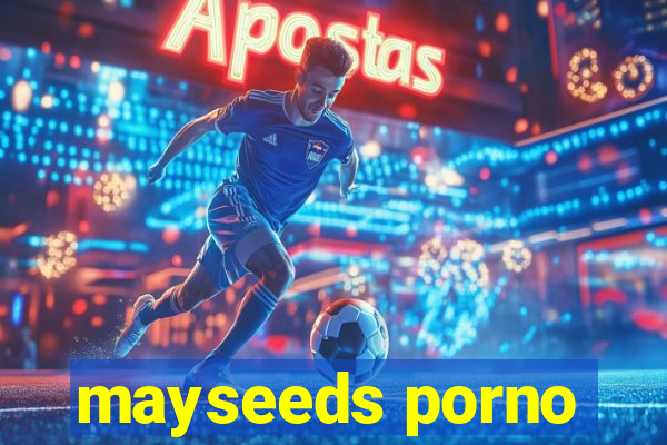 mayseeds porno