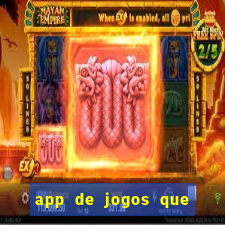 app de jogos que pagam de verdade