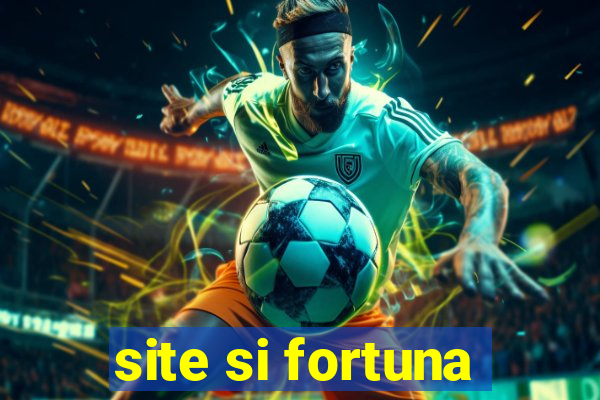 site si fortuna