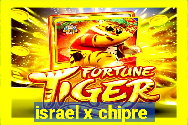 israel x chipre