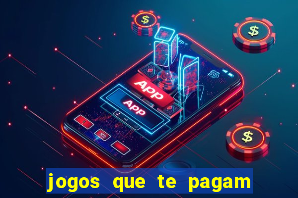 jogos que te pagam para jogar