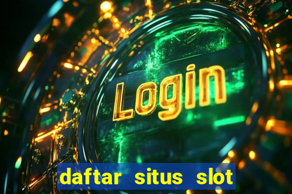 daftar situs slot gacor terbaru