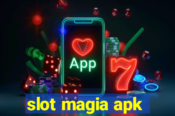 slot magia apk