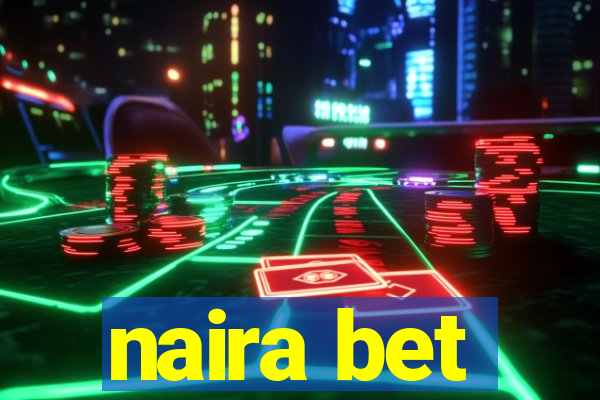 naira bet