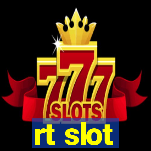 rt slot