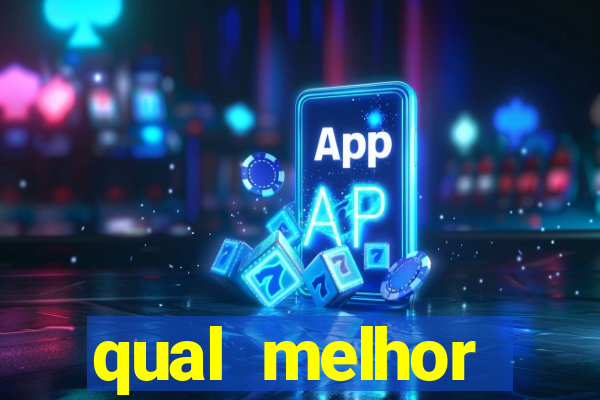 qual melhor plataforma fortune tiger