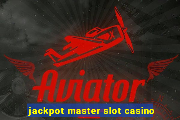 jackpot master slot casino