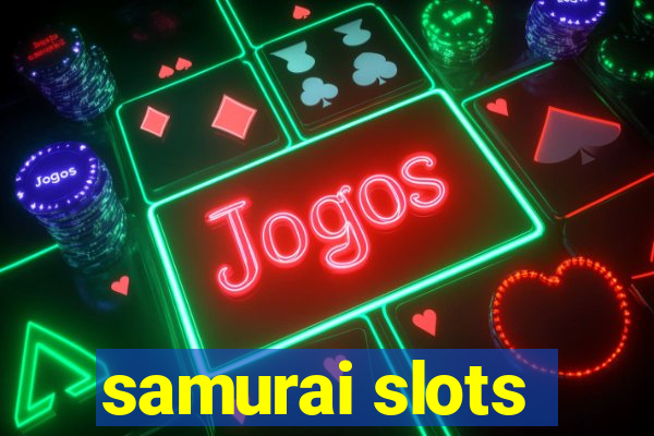 samurai slots