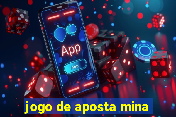 jogo de aposta mina