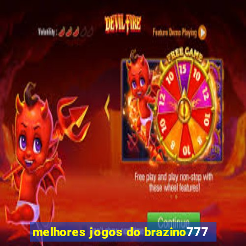 melhores jogos do brazino777