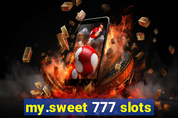 my.sweet 777 slots