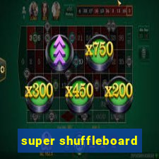 super shuffleboard