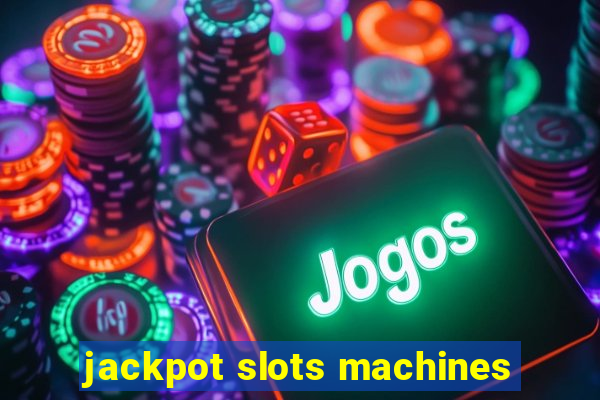 jackpot slots machines