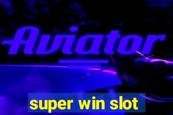 super win slot