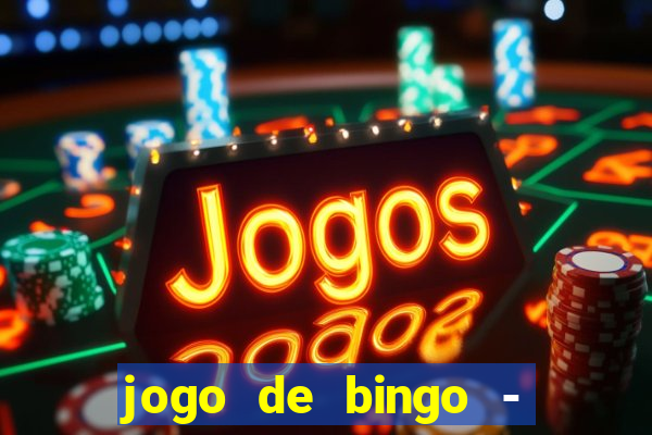 jogo de bingo - bingo ao vivo