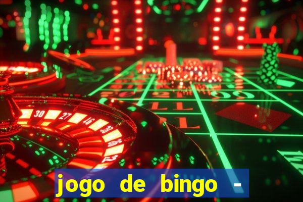 jogo de bingo - bingo ao vivo