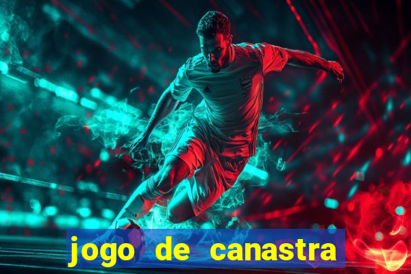 jogo de canastra valendo dinheiro