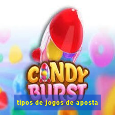 tipos de jogos de aposta