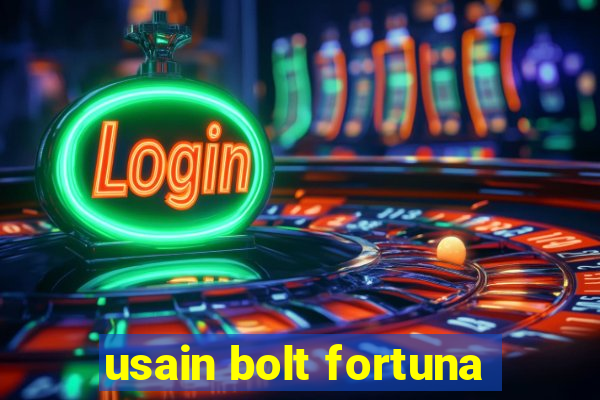 usain bolt fortuna