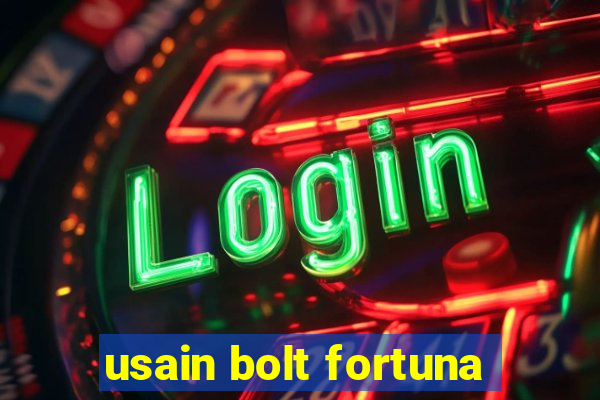 usain bolt fortuna