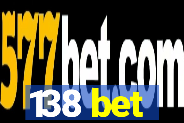 138 bet