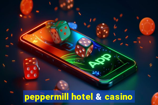 peppermill hotel & casino