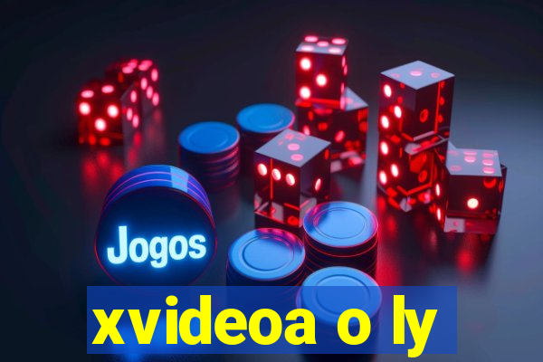 xvideoa o ly