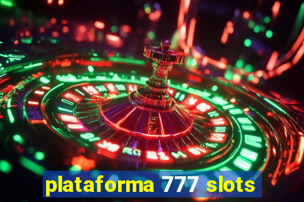 plataforma 777 slots