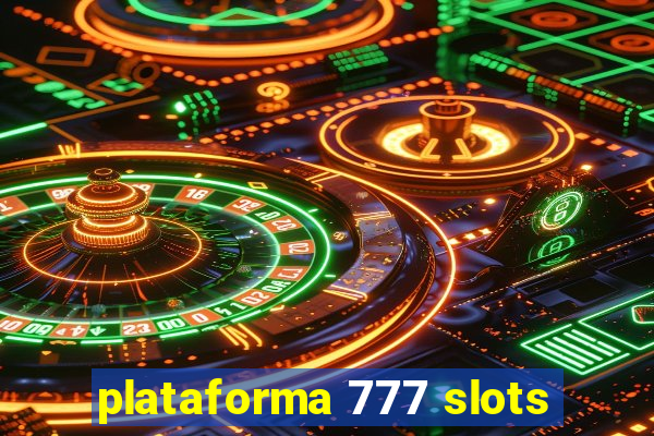 plataforma 777 slots