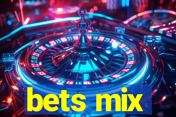 bets mix