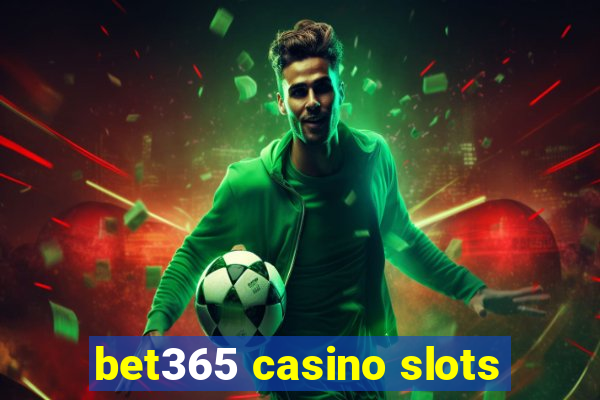 bet365 casino slots